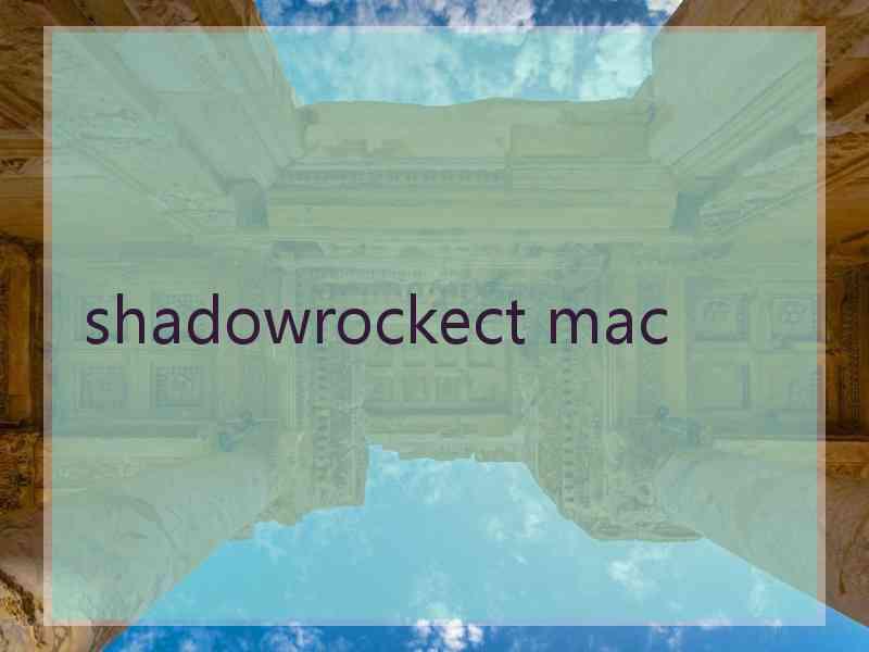 shadowrockect mac